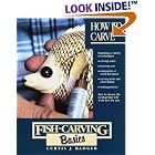 Fish Carving Basics: How to Carve (Fish Carving Basics) by  Curtis J. Badger