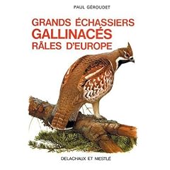 Grands �chassiers, gallinac�s, r�les d'Europe