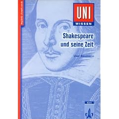 Uni-Wissen Anglistik /Amerikanistik: Uni-Wissen, Shakespeare und seine Zeit