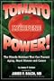 Tomato Power!: The Miracle Nutrient That Can Prevent Aging, Heart Disease and Cancer