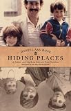 Hiding Places: A Father and His Sons Retrace Their Family's Escape from the Holocaust