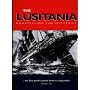 The Lusitania: Unravelling The Mysteries