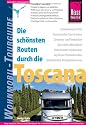 Die sch&ouml;nsten Routen durch die Toscana. Wohnmobil Tourguide: Erlebenswerte Orte - Fantastische Fahrstrecken - Camping- und Stellpl&auml;tze - Sportliche ... Picknickstellen - Spektakul&auml;re Naturph&auml;nomene