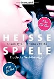 Hei&szlig;e Spiele nur f&uuml;r sie - Hei&szlig;e Spiele nur f&uuml;r ihn: Erotische Verf&uuml;hrungen - Alison Tyler, Thomas Roche