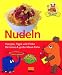 Bücher : Hier kocht die Maus - Nudeln - Rezepte, Tipps und Tricks für kleine & große Maus-Fans
