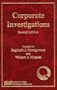 Corporate Investigations Second Edition