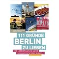 111 Gr�nde, Berlin zu lieben