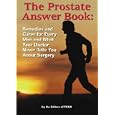 The Prostate Answer Book: Remedies and Cures for Every Man and What Your Doctor Doesn't Tell You About Surgery by Frank W. Cawood and Associates