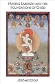 Machig Labdron & the Foundations of Chod