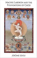 Machig Labdron & the Foundations of Chod