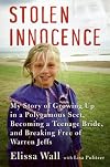 Stolen Innocence: My Story of Growing Up in a Polygamous Sect, Becoming a Teenage Bride, and Breaking Free of Warren Jeffs