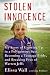 Stolen Innocence My Story of Growing Up in a Polygamous Sect, Becoming a Teenage Bride, and Breaking Free of Warren Jeffs by Elissa Wall Stolen Innocence My Story of Growing Up in a Polygamous Sect, Becoming a Teenage Bride, and Breaking Free of Warren Jeffs