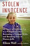 Stolen Innocence: My Story of Growing Up in a Polygamous Sect, Becoming a Teenage Bride, and Triumphing over Warren Jeffs