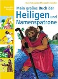 Mein gro�es Buch der Heiligen und Namenspatrone