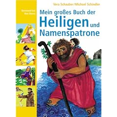 Mein gro�es Buch der Heiligen und Namenspatrone