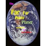 The Far, far away Planet (Forrest Family)