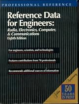 Reference Data for Engineers: Radio, Electronics, Computer & Communications Reference Data for Engineers: Radio, Electronics, Computer & Communications
