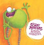 Noisy Monster ((Not So) Scary Monsters)