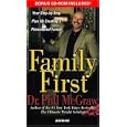 Family First  Your Step-By-Step Plan for Creating a Phenomenal Family