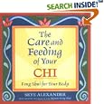 The Care and Feeding of Your Chi: Feng Shui for Your Body by  Skye Alexander
