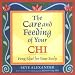 Care and Feeding of Your Chi: Feng Shui for the Body