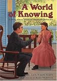 A World of Knowing: A Story About Thomas Hopkins Gallaudet (A Carolrhoda Creative Minds Book)