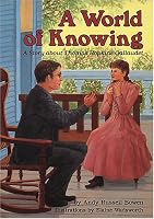 A World of Knowing: A Story About Thomas Hopkins Gallaudet (A Carolrhoda Creative Minds Book)