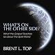 What's On the Other Side? What the Gospel Teaches Us about the Spirit World