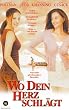 Wo dein Herz schl�gt [VHS]