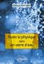 Toute la physique dans un verre d'eau