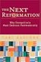 Next Reformation, The: Why Evangelicals Must Embrace Postmodernity
