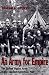 An Army for Empire: The United States Army in the Spanish-American War (Williams-Ford Texas A&M University Military History Series)