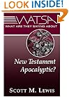 What Are They Saying about New Testament Apocalyptic?
