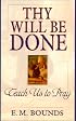 Thy Will Be Done