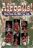 Airballs!: Notes from the Nba's Far Side