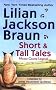 Short And Tall Tales: Moose County Legends (Cat Who Short Stories) Short And Tall Tales: Moose County Legends (Cat Who Short Stories)
