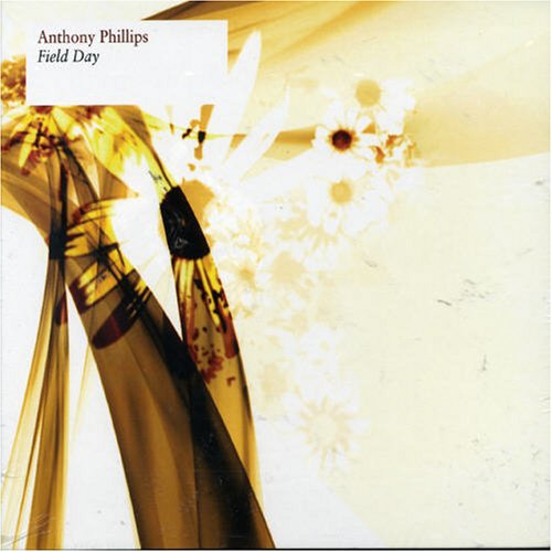Anthony Phillips - Field Day (Disc 1) - Zortam Music
