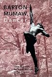 Review Wesleyan University Press  / Barton Mumaw, Dancer: From Denishawn to Jacob's Pillow and Beyond
