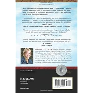 The Gifts of Imperfection: Let Go of Who You Think You're Supposed to Be and Embrace Who You Are