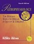 Pathophysiology: The Biologic Basis for Disease in Adults & Children
