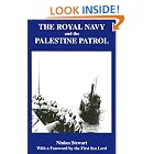 Click here to buy The Royal Navy and the Palestine Patrol (Whitehall Histories. Naval Staff Histories.) by  C. L. W. Page.
