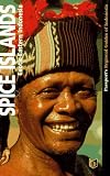 Spice Islands: Exotic Eastern Indonesia
