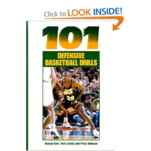 101 Defensive Basketball Drills by George Matthew Karl, Terry Stotts, and Price Johnson