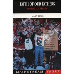 Faith of Our Fathers: Football as a Religion (Mainstream Sport)