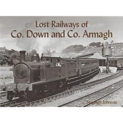 Lost Railways of Co.Down and Co.Armagh