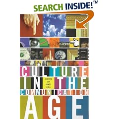 Culture in the Communication Age by James Lull