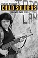 Child Soldiers: From Violence to Protection