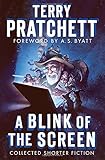 A Blink of the Screen: Collected Shorter Fiction