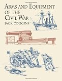 Arms and Equipment of the Civil War
