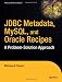 51B9cA4%2BbhL. SL75  JDBC Metadata, MySQL, and Oracle Recipes: A Problem Solution Approach
